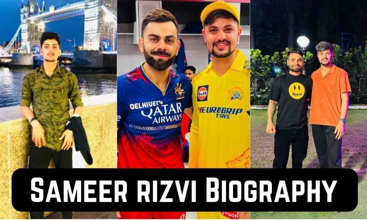 You are currently viewing Sameer Rizvi Biography : जानिए समीर रिज़वी की Net Worth, Family और IPL Career के बारे में।