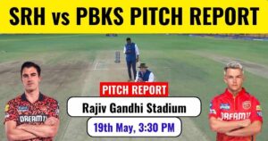 Read more about the article SRH vs PBKS Pitch Report: हैदराबाद की पिच पर बल्लेबाज़ और गेंदबाज़ में से कौन करेगा राज़।